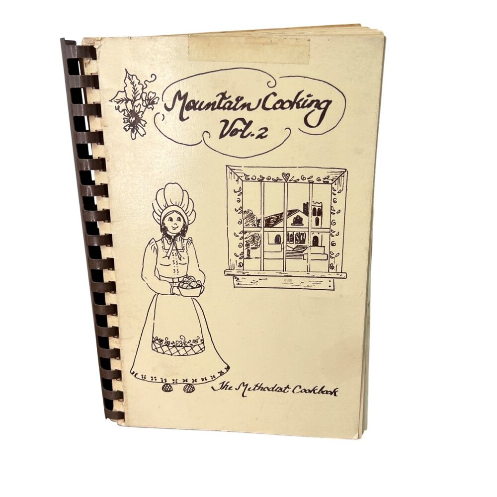 Mountain Cooking Vol 2 Cookbook United Methodist Women Georgia 1984 Spiral